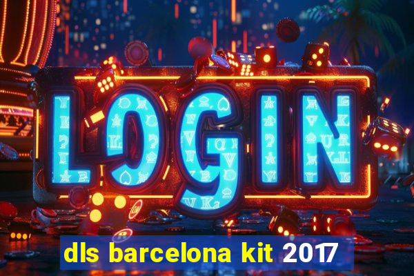 dls barcelona kit 2017